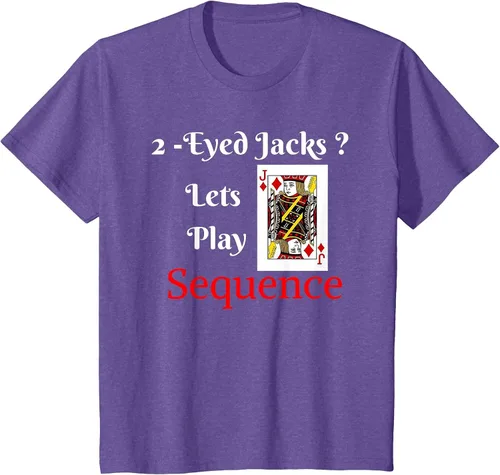 Vista 55 de I Have 2-Eyed Jacks Lets Play A Card Board Game T-Shirt Fun T-Shirt