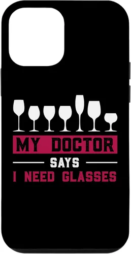 Vista 16 de iPhone 12/12 Pro Wine Lovers Pun Funny Drinking My Doctor Says I Need Glasses Case