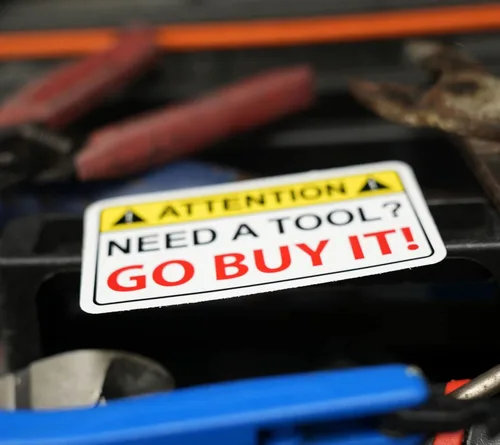 Vista 5 de Need A Tool Warning Go Buy One Sticker