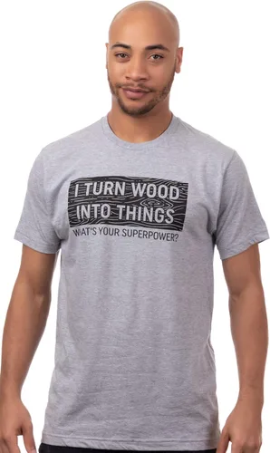 Vista 2 de Camiseta divertida con texto en inglés "I Turn Wood into Things, What's Your Superpower