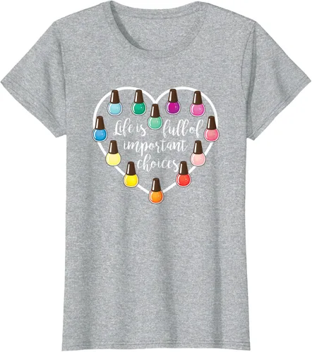 Vista 32 de Life Is Full Of Important Choices - Camiseta de regalo para esmalte de uñas