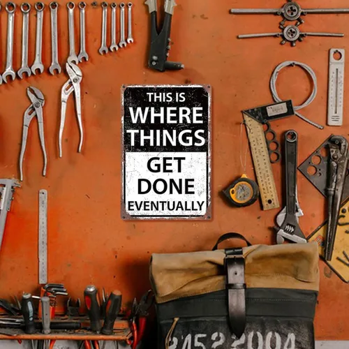 Vista 6 de Letreros de metal divertidos para decoración de cueva de hombre, con texto en inglés "This is Where Things Get Done Eventually Sign Shop Accessories