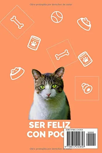 Vista 2 de Ser Feliz Con Poco Este cuaderno es perfecto para todos los amantes de los gatos apasionados de los gatos, gatitos o mascotas en general, este