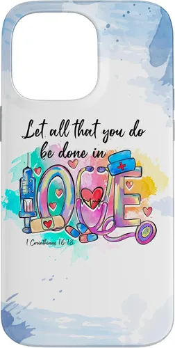 Vista 21 de Let All That You Do Be Done in Love CNA Nurse Life Nursing Case for iPhone 17