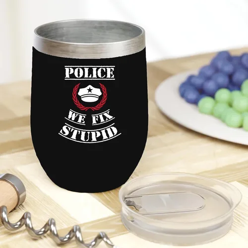 Vista 2 de Police, We Fix Stupid Coffee & Tea Mug or Office Decor for Officer & Cop - 12oz Wine Tumbler Black