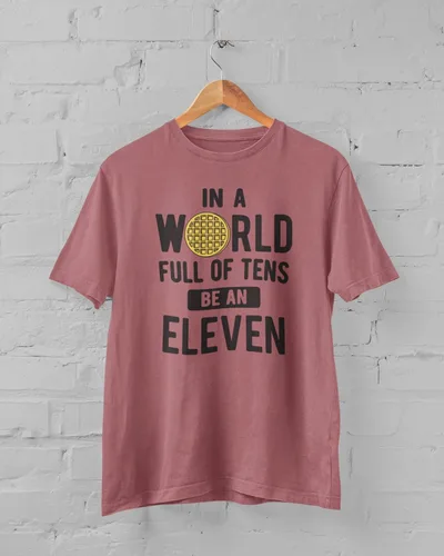Vista 2 de in A World of Tens Be an Eleven Fans de Stranger Programa de televisión Things Camiseta unisex