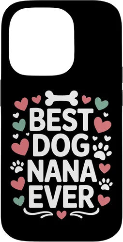 Vista 17 de Best Dog Nana Ever Pet Parent Grandmother Animal Lover Case for iPhone 17