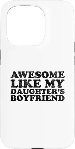 Vista 14 de Awesome Like My Daughters Boyfriend Funny Mom Dad Parent Case for iPhone 17