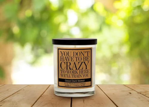 Vista 2 de Cedar Crate Market -You Don't Have to Be Crazy to Work Here - Divertido regalo de vela para compañeros de trabajo, regalo inspirador para mujeres