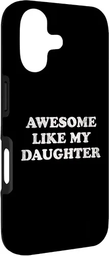 Vista 3 de Awesome Like My Daughter Funny for Mom or Dad Parent Case for iPhone 17