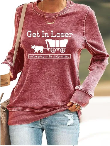 Vista 2 de SameeFloral Get In Losers Were Going To Die Of Dysentery - Camiseta divertida con cuello redondo