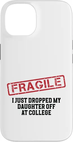 Vista 4 de Fragile I Just Dropped My Daughter Off at College Case for iPhone 17