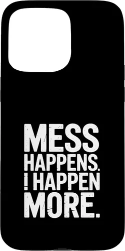 Vista 31 de Mess Happens I Happen More Funny Toddler Chaos Case for iPhone 17