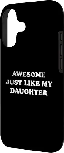 Vista 2 de Awesome Just Like My Daughter Funny for Mom or Dad Parent Case for iPhone 17