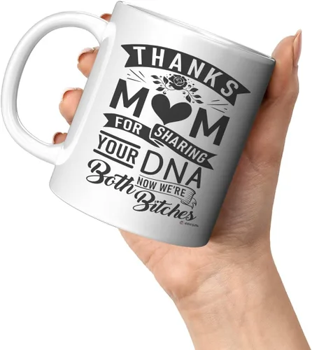 Vista 4 de Taza de café divertida con texto en inglés "Thank Mom For Sharing Your DNA Now We're Both B1tches" de 11 onzas, color blanco