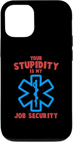 Vista 24 de iPhone 13 divertido su estupidez mi trabajo seguridad EMS EMT Paramedic Case