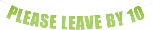 Vista 18 de Letrero con texto en inglés «Please Leave by 10» – Divertido cartel de fiesta grosero – Take a hint String It Banners (Aqua Lagoon Metallic)