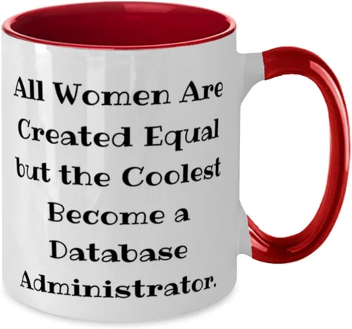 Vista 2 de Perfect Database administrator Gifts, All Women Are Created Equal but the, Unique Idea Two Tone 11oz Mug For Coworkers From Boss, Database