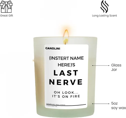 Vista 4 de Vela personalizada Last Nerve... Oh mira, está en llamas Añade cualquier nombre Regalo para mujeres y hombres Vela de lujo Mezcla de soja