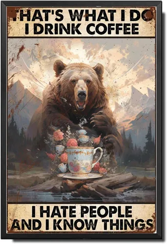 Vista 43 de Lygond Letrero de metal con texto en inglés «Bear That's What I Do I Drink Coffee I Hate People and I Know Things», decoración de invernadero