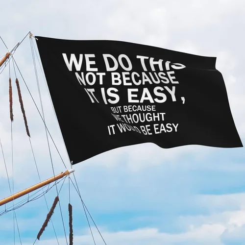 Vista 30 de NO LO HACEMOS PORQUE SEA FÁCIL Bandera al Aire Libre Motivacional Inspiradora Bandera de Banderolas de Un Solo Lado Negra 2x3 pies