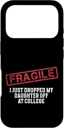 Vista 72 de Fragile I Just Dropped My Daughter Off at College Case for iPhone 16