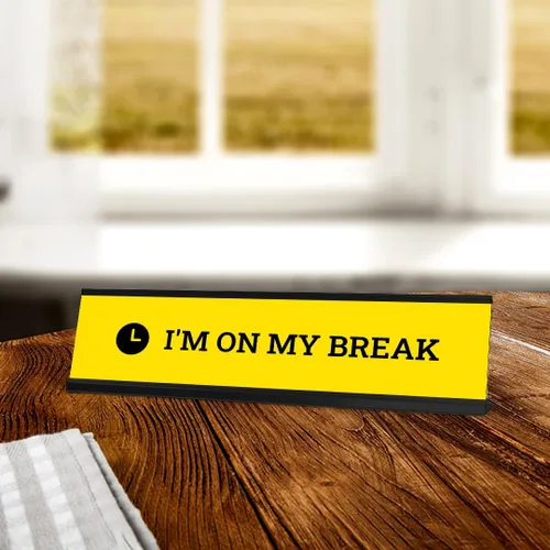 Vista 8 de Letrero de escritorio con texto en inglés "I'm On My Break", amarillo (2 x 8 pulgadas)