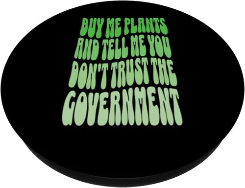 Vista 2 de Cómprame plantas y dime que no confías en PopSockets PopGrip intercambiables del gobierno