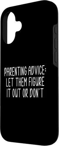Vista 2 de Parenting Advice: Let Them Figure It Out Or Dont Case for iPhone 16