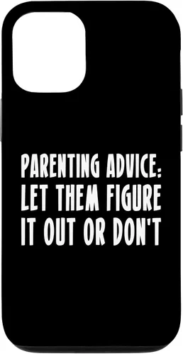 Vista 26 de Parenting Advice: Let Them Figure It Out Or Dont Case for iPhone 16