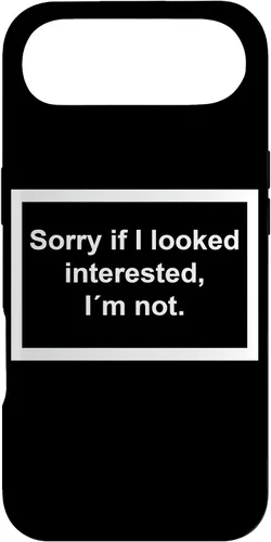 Vista 27 de Sorry if I Looked Interested, I'm not. Funny Black Phone Case for iPhone 17
