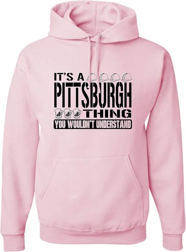 Vista 33 de Go All Out Sudadera con capucha It's A Pittsburgh Thing You Wouldn't Understand para hombre y mujer