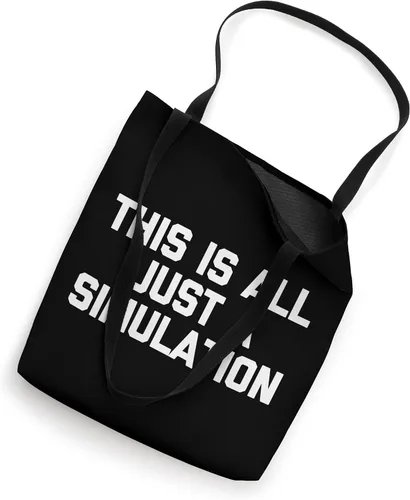 Vista 2 de This Is All Just A Simulation Camiseta divertida diciendo sarcástico Tote Bag