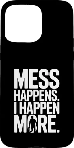 Vista 31 de Mess Happens I Happen More Funny Toddler Chaos Case for iPhone 17