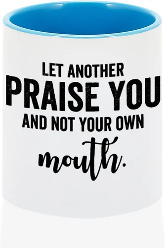 Vista 2 de by Unbranded Taza de diseñador Let Another Praise You and Not Your Own Mouth divertida taza para hombres, mujeres, él, ella, regalo de cumpleaños