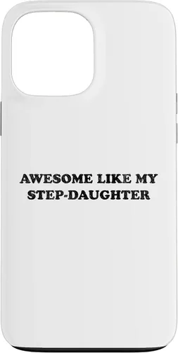 Vista 24 de Awesome Like My Step Daughter Funny for Mom or Dad Parent Case for iPhone 17