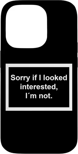 Vista 17 de Sorry if I Looked Interested, I'm not. Funny Black Phone Case for iPhone 17