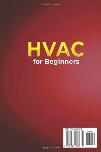 Vista 2 de HVAC for Beginners Heating, Ventilation, and Air Conditioning The Complete Guide to Gain the Skills and Secrets you Need. Make Your Oasis of