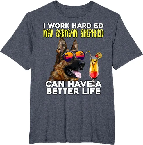 Vista 48 de Camiseta I Work Hard So My German Shepherd Can Have A Better Life Negro
