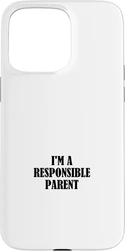Vista 28 de iPhone 16 I'm a responsible parent Case