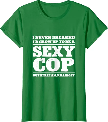 Vista 29 de I never dreamed to ID grow up to be a sexy poli polisman tee T-Shirt Negro