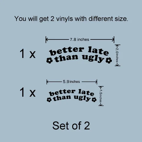 Vista 7 de OFlyDesigns 2 calcomanías de vinilo Better Late Than Ugly para dormitorio universitario, espejo para decoración de habitación de niñas, espejo