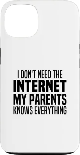 Vista 7 de I Don't Need The Internet My Parents Knows Everything Funny Case for iPhone XR