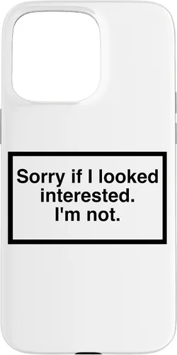 Vista 31 de Sorry if I Looked Interested. I'm not. Funny Phone Mask Case for iPhone 17