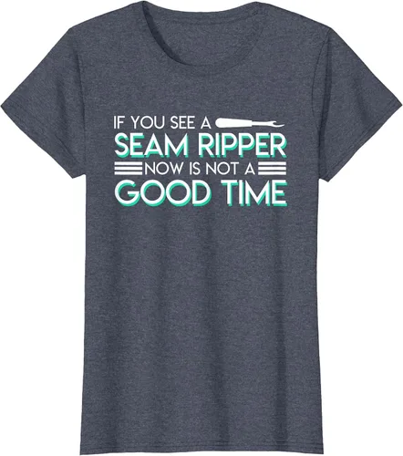 Vista 45 de If You See A Seam Ripper Now is Not A Good Time Sewing T-Shirt