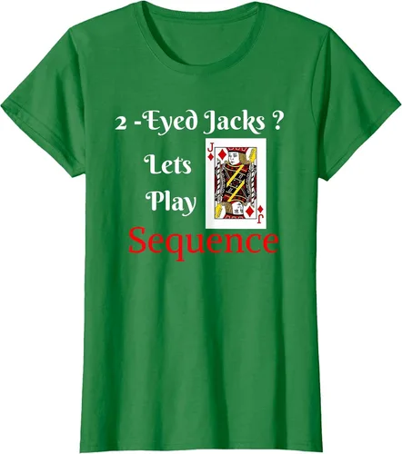 Vista 54 de I Have 2-Eyed Jacks Lets Play A Card Board Game T-Shirt Fun T-Shirt