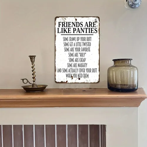 Vista 2 de Letrero de Metal con Frase Graciosa sobre Bragas 8x12 - 'Friends Are Like Panties' Arte Humorístico de Pared para Baño - Letrero de Hierro Blanco