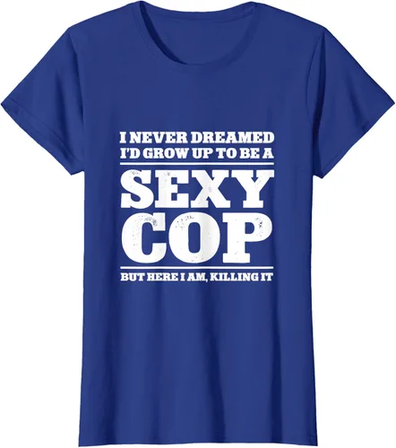 Vista 35 de I never dreamed to ID grow up to be a sexy poli polisman tee T-Shirt Negro