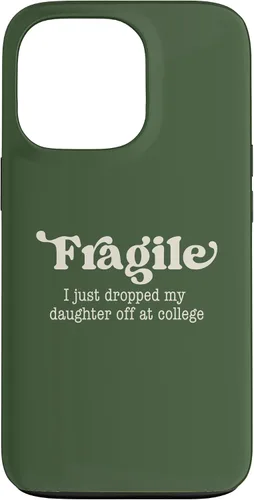 Vista 10 de Fragile I Just Dropped My Daughter Off at College Parents Case for iPhone 16