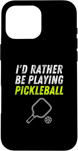 Vista 19 de iPhone 16 I'd Rather Be Playing Pickleball Phone Case Funny Pickleball Case